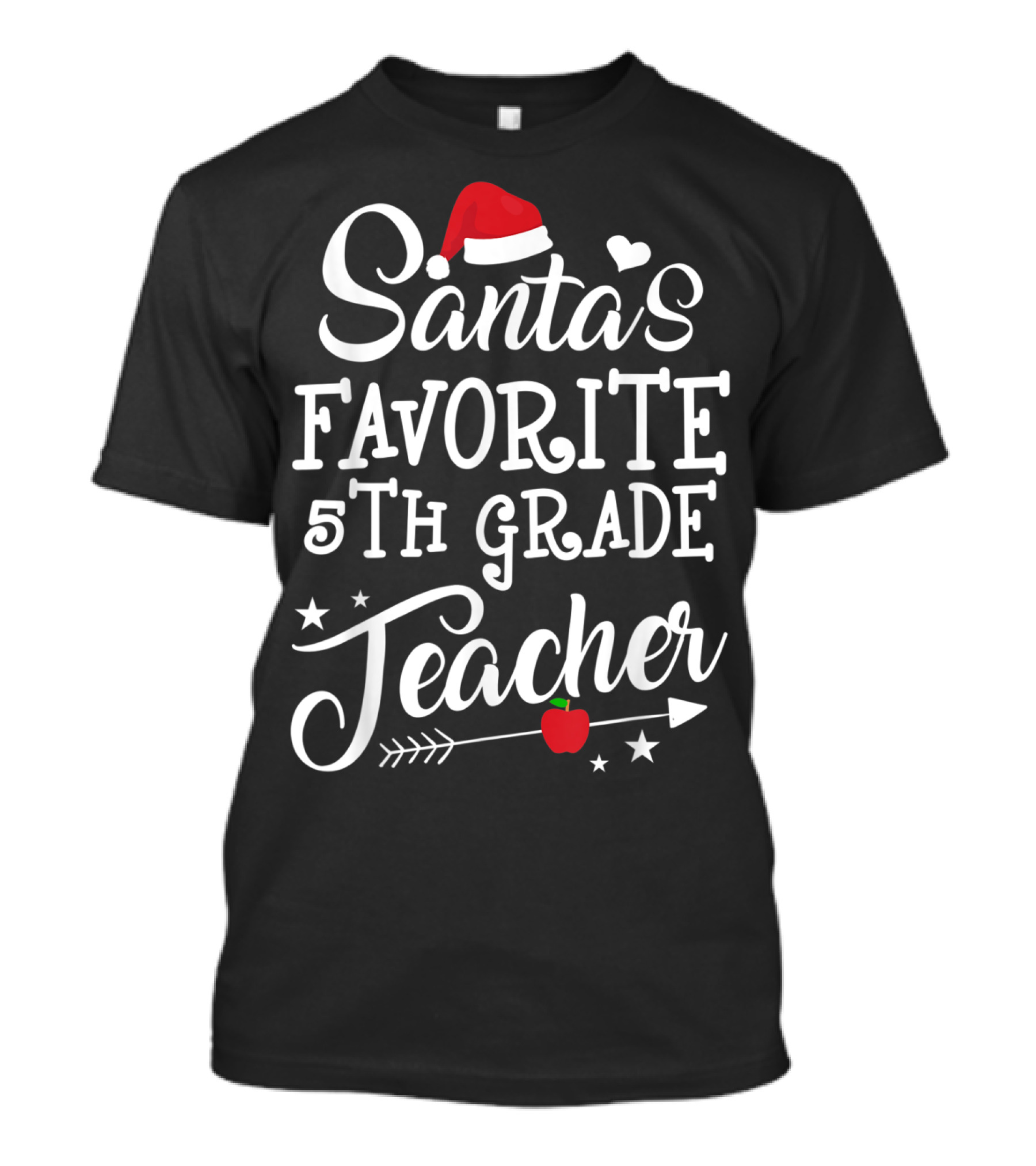 Santa's Favorite 5th Grade Teacher With Red Santa Hat Stars And Apple T-Shirt