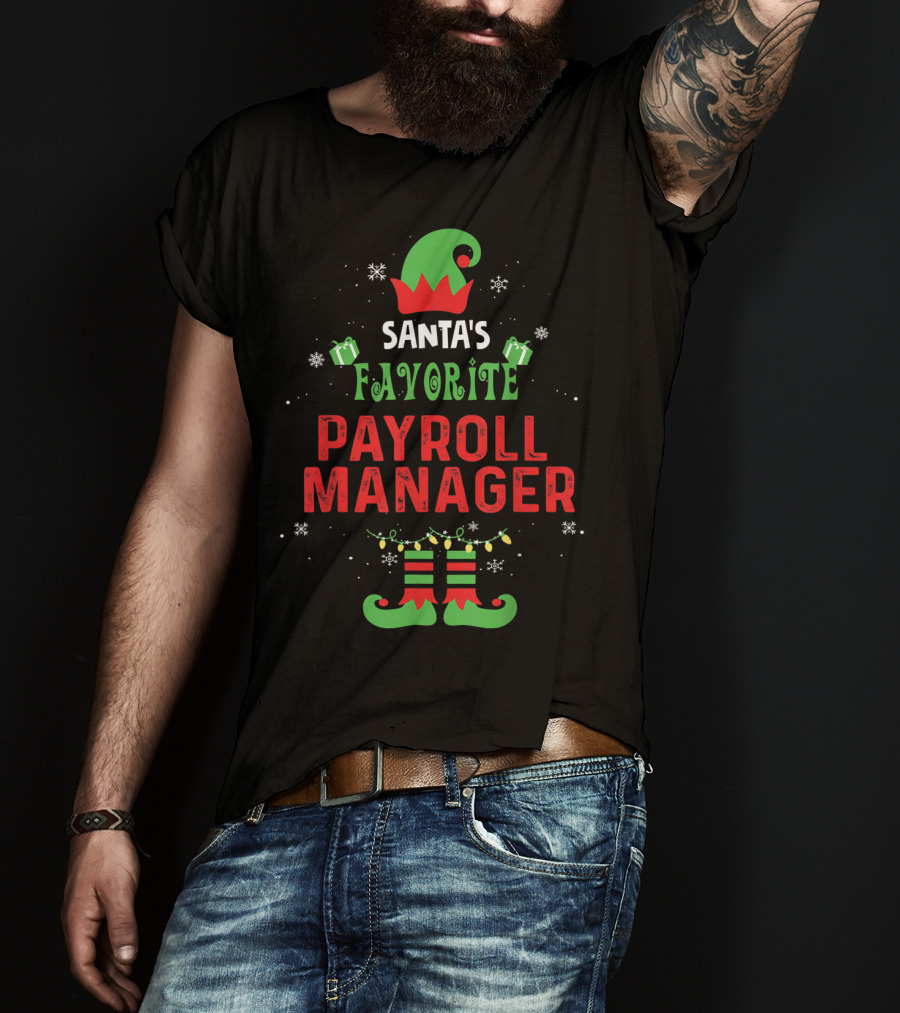 Santa's Favorite Payroll Manager Elf Hat And Boots Holiday T-Shirt