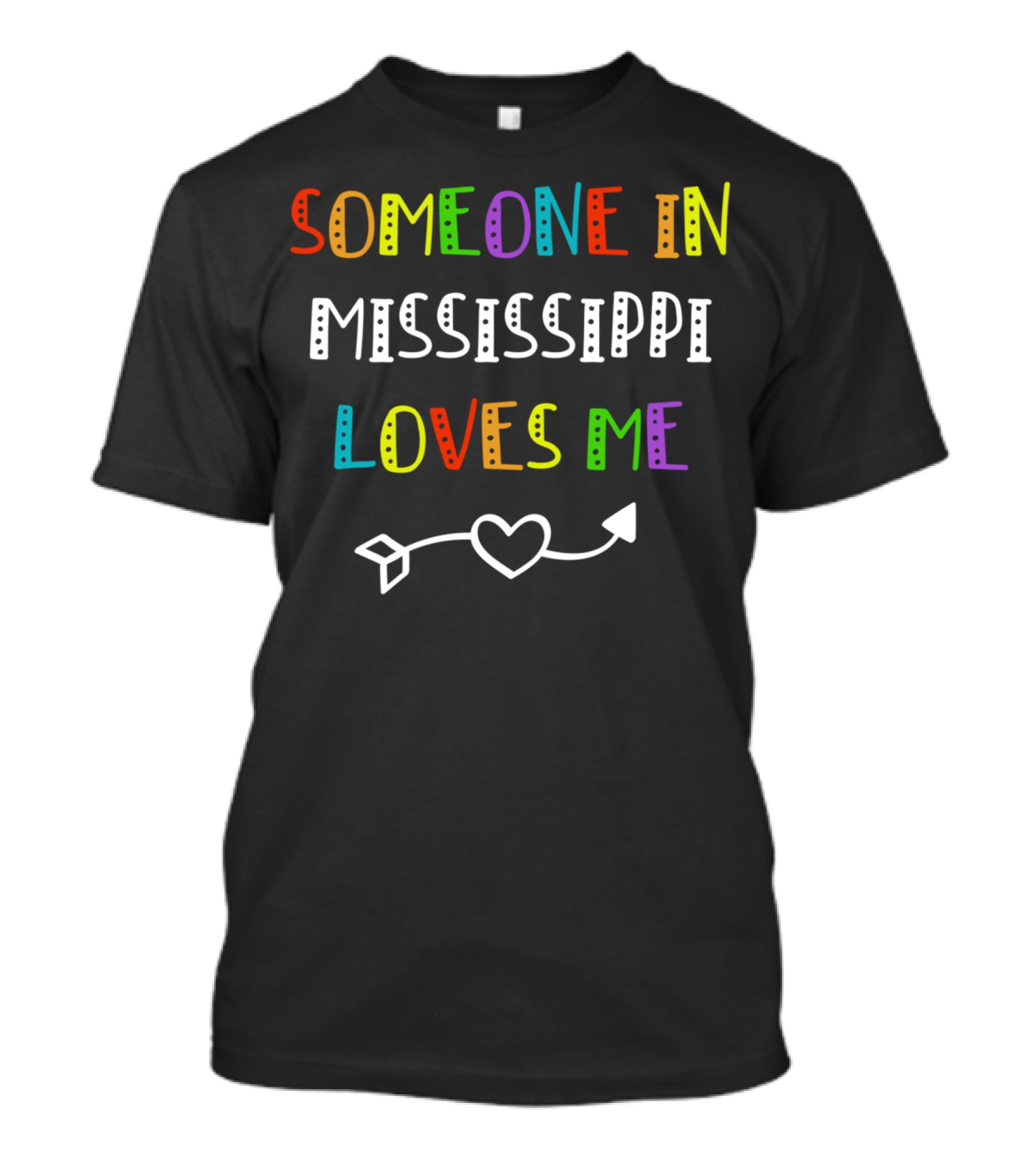 Someone In Mississippi Loves Me Heart Arrow T-Shirt
