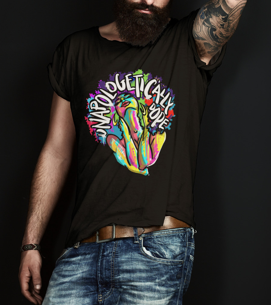 Unapologetically Dope Colorful Afro Woman T-Shirt