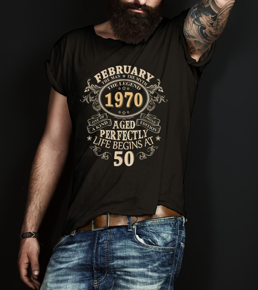 February 1970 The Legend Aged Perfectly Life Begins At 50 T-Shirt