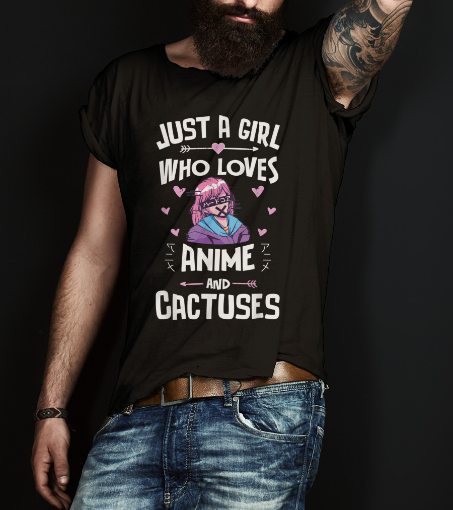 Just A Girl Who Loves Anime And Cactuses T-Shirt