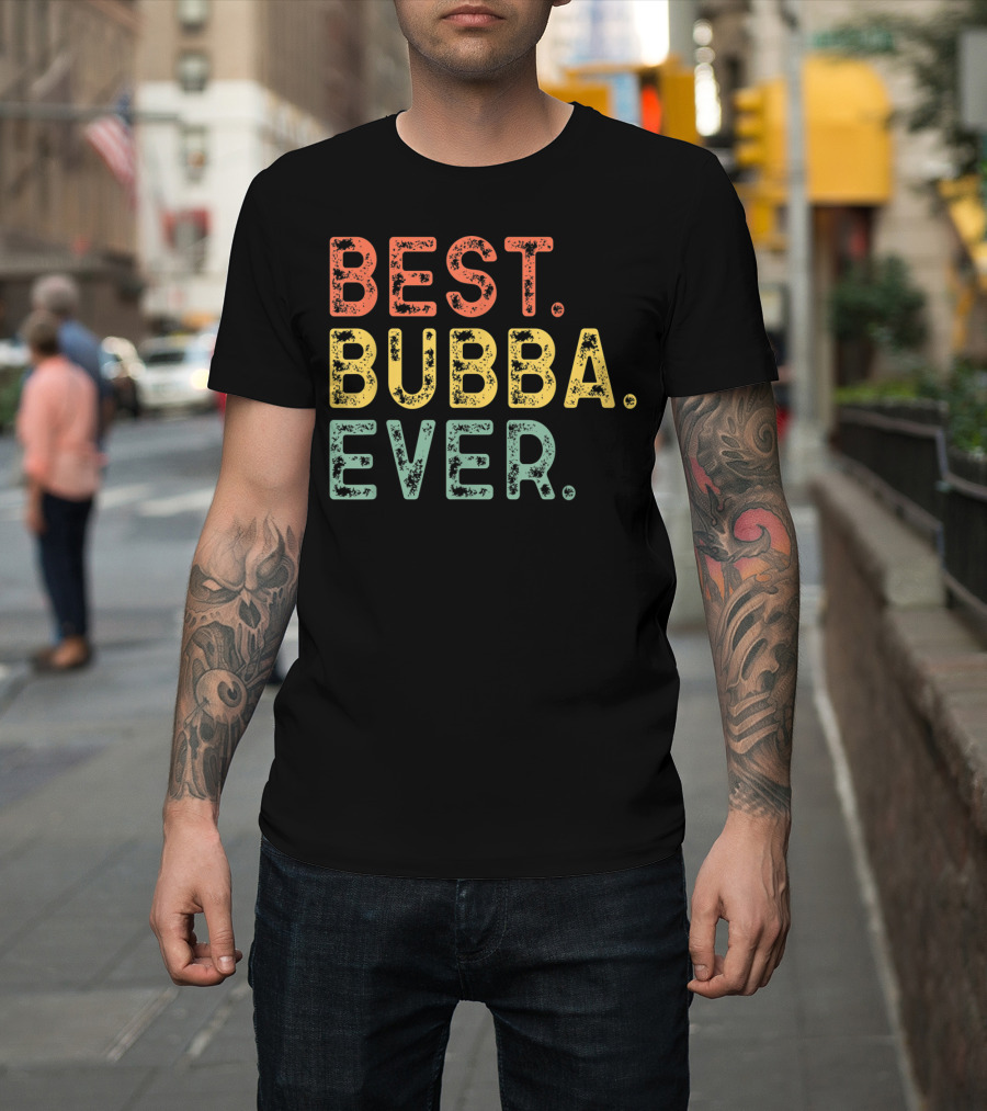 Best Bubba Ever Cool T-Shirt