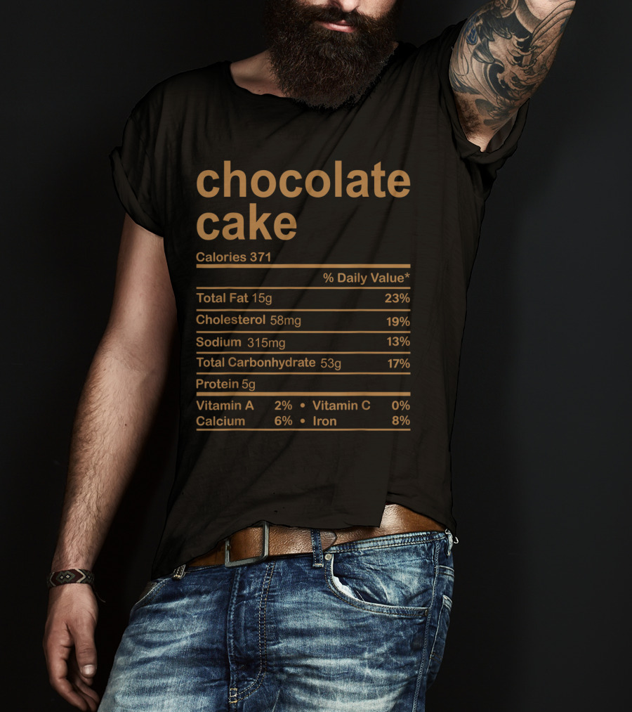 Chocolate Cake Nutrition Facts Calories Family Food Information T-Shirt