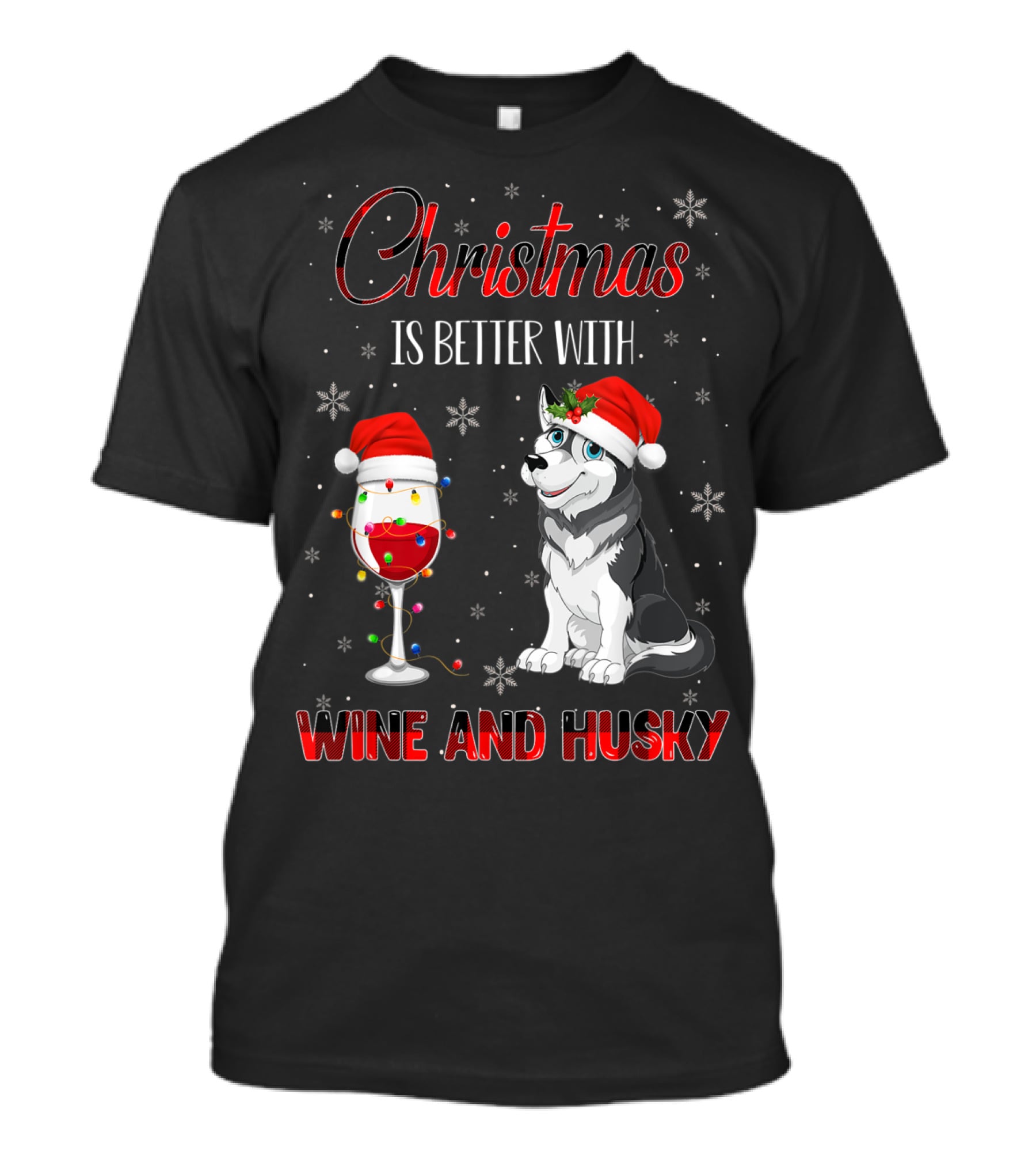 Christmas Is Better With Wine And Husky T-Shirt