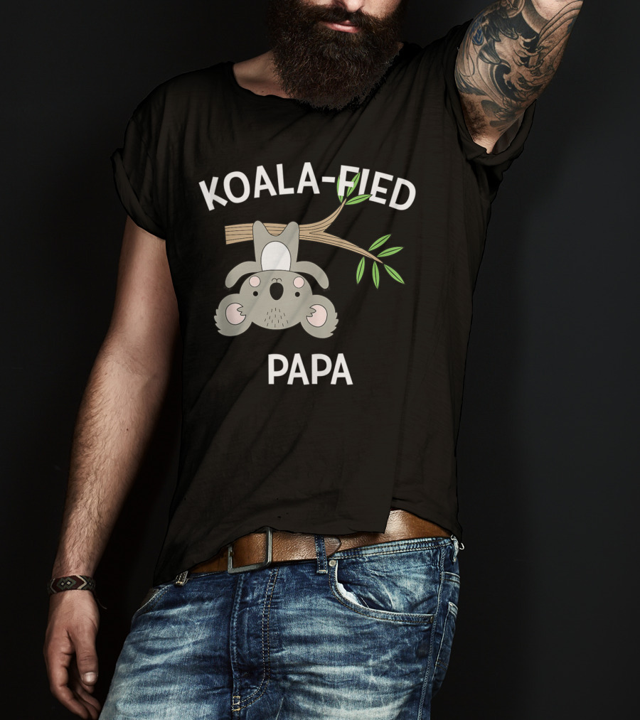 Koala-Fied Papa Cute Pun Funny Sweet T-Shirt