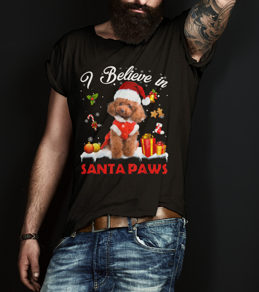 I Believe In Santa Paws Christmas Decor With Poodle Dog T-Shirt