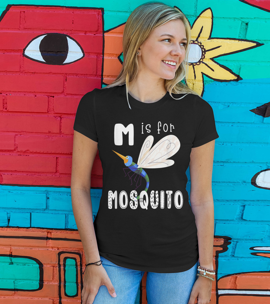 M Is For Mosquito Letter M Alphabet Insect Teacher T-Shirt