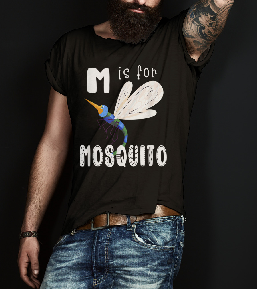 M Is For Mosquito Letter M Alphabet Insect Teacher T-Shirt
