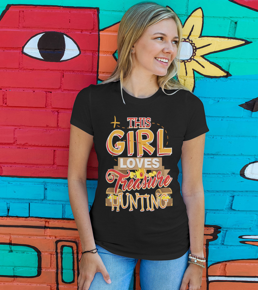 This Girl Loves Treasure Hunting T-Shirt