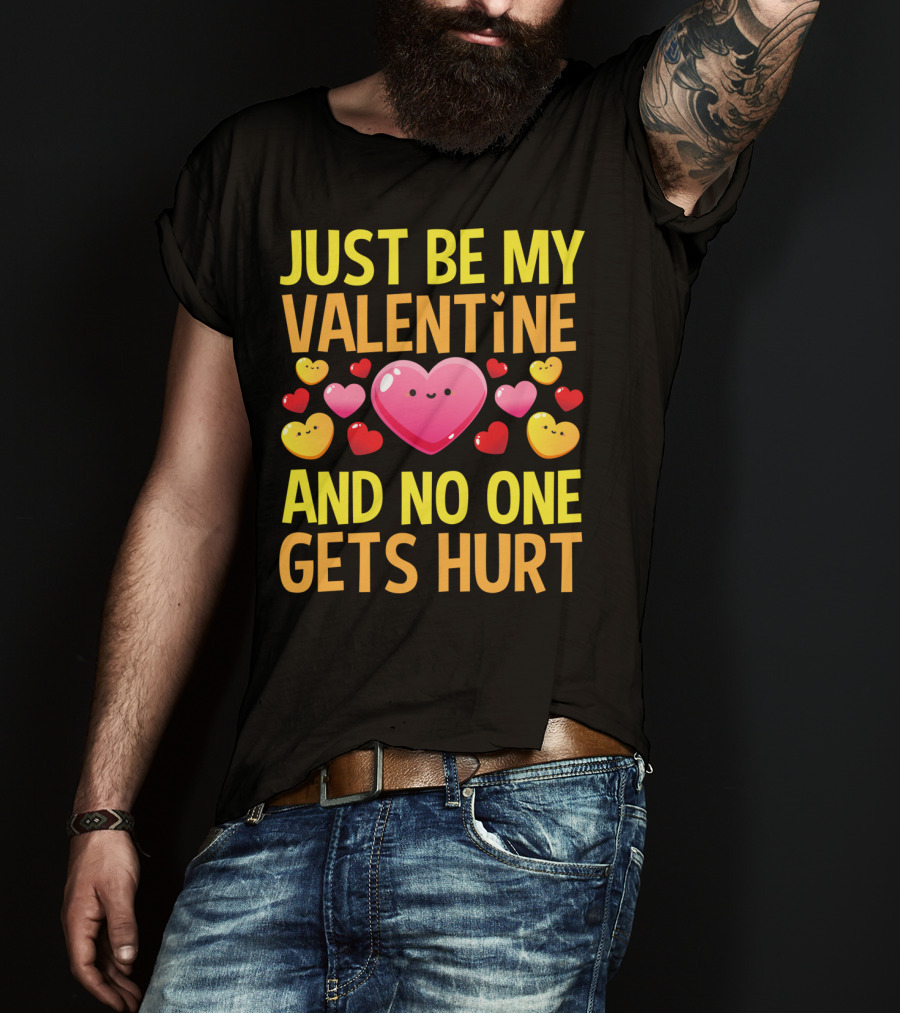Just Be My Valentine And No One Gets Hurt Red Hearts T-Shirt