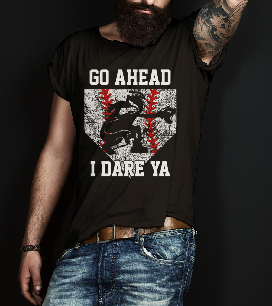 Go Ahead I Dare Ya Softball Catcher Home Plate T-Shirt