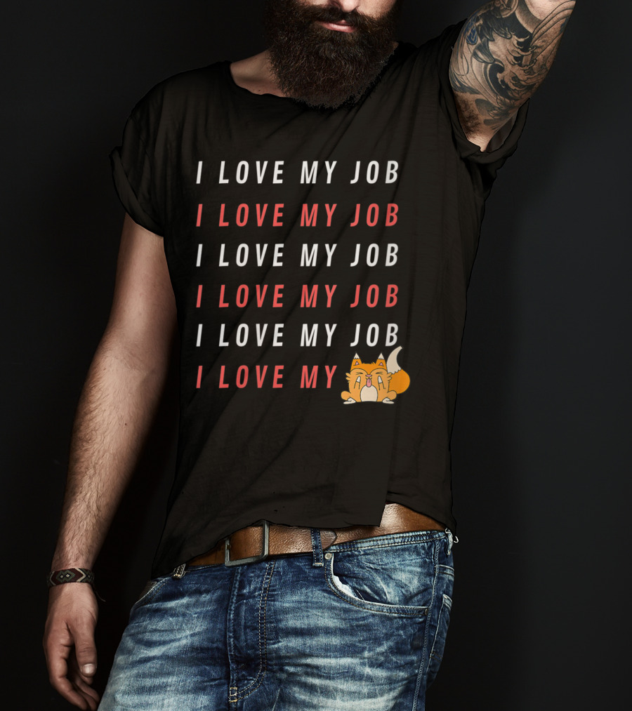 I Love My Job Cat Showing Middle Finger Repeated Text T-Shirt