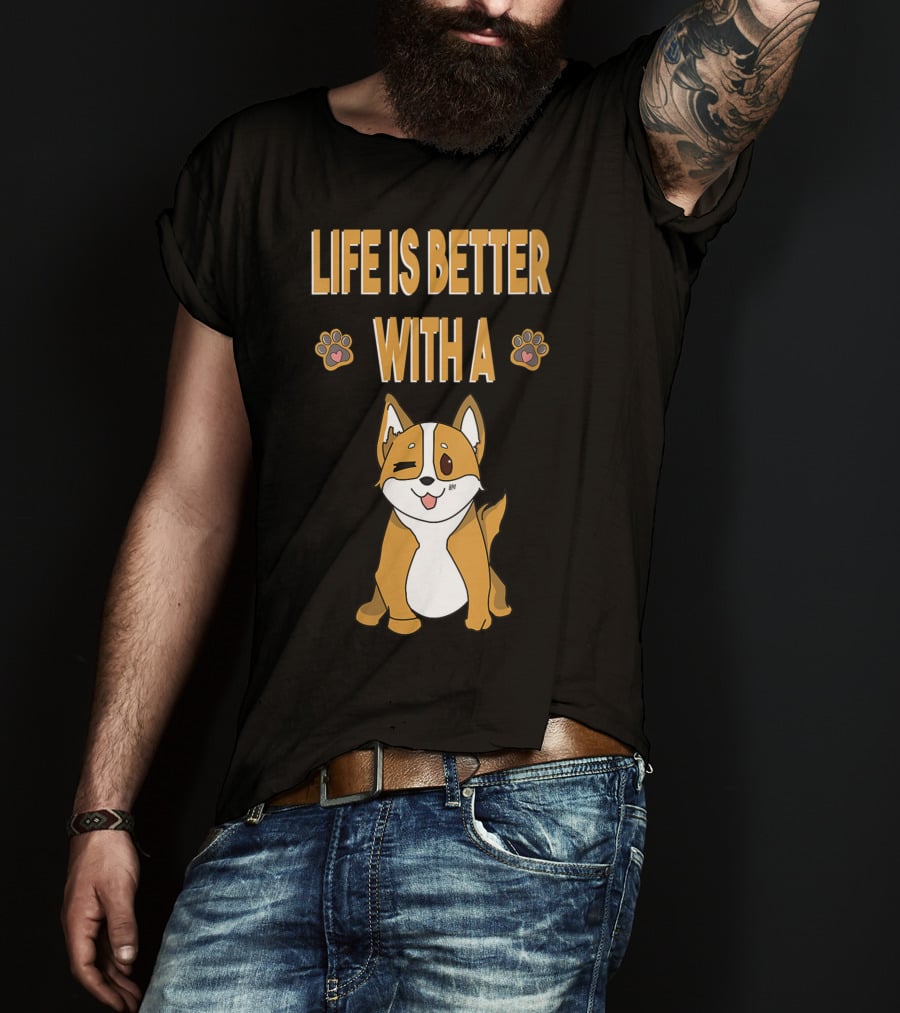 Life Is Better With A Corgi Cool Animal T-Shirt