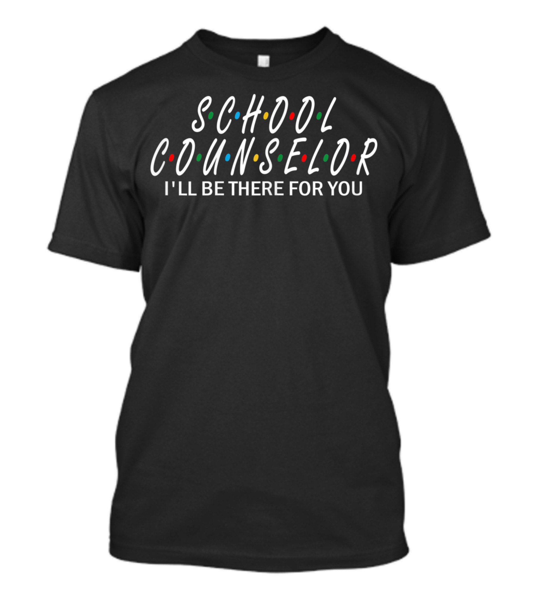 School Counselor I'll Be There For You Friends TV Show T-Shirt