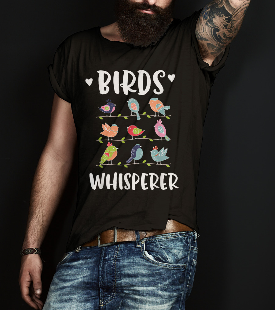Birds Whisperer Colorful Bird Lover Birder T-Shirt
