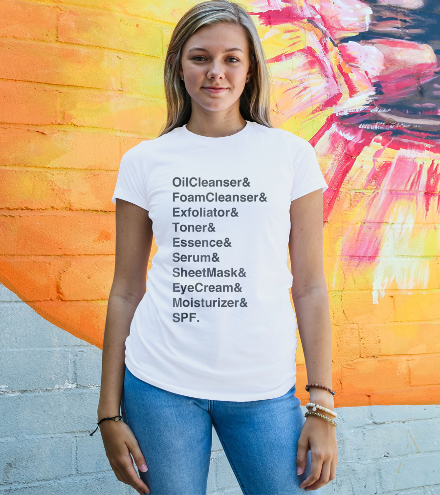 Oil Cleanser Foam Cleanser Exfoliator Toner Essence Serum Sheet Mask Eye Cream Moisturizer SPF Korean Beauty 10 Step Skincare Routine T-Shirt