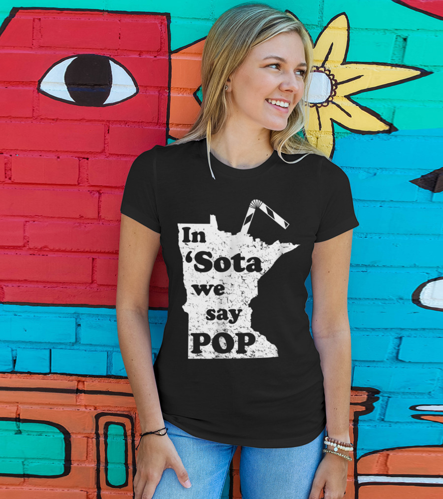 In Minnesota 'Sota We Say Pop With State Outline And Straw T-Shirt