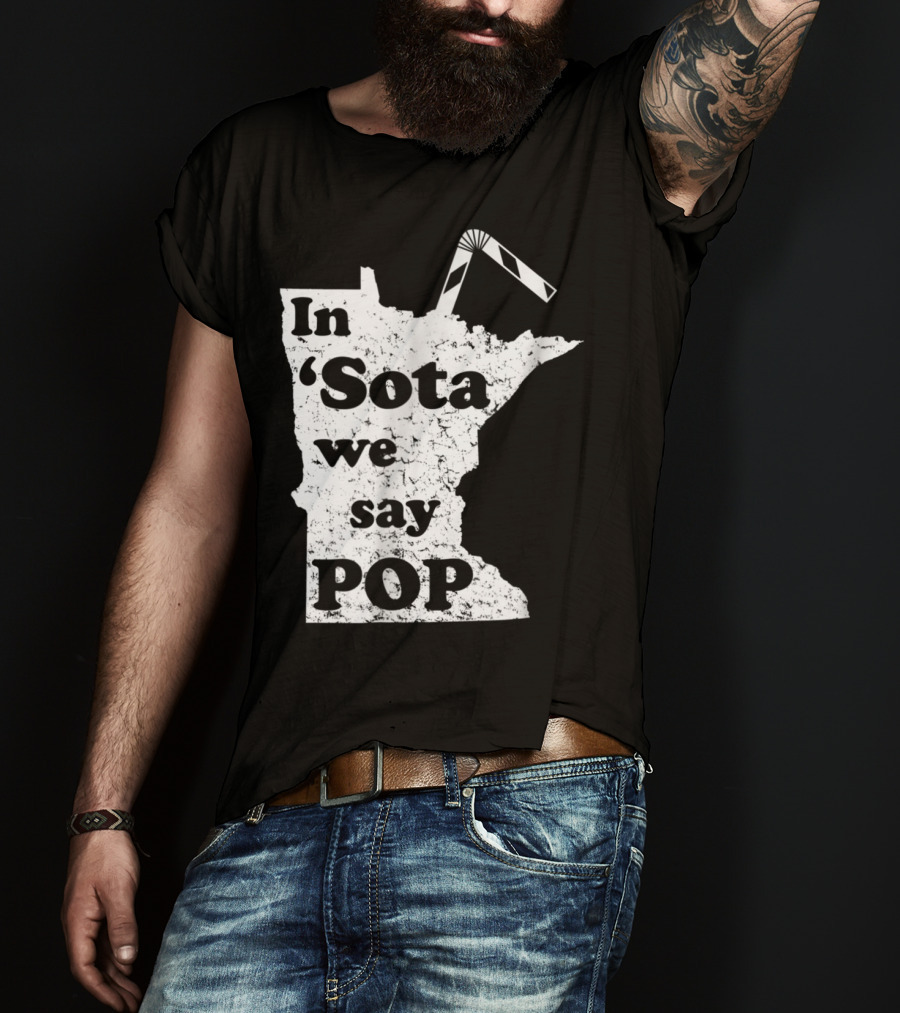 In Minnesota 'Sota We Say Pop With State Outline And Straw T-Shirt