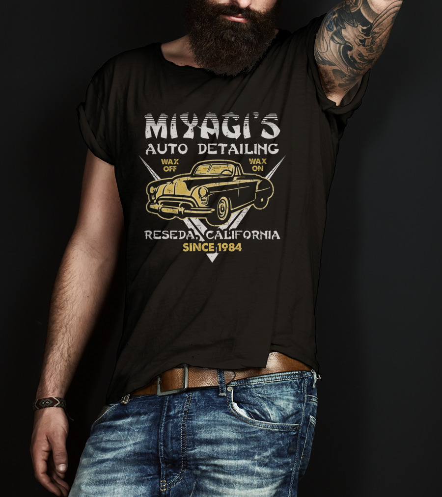 Miyagi's Auto Detailing Wax On Wax Off Reseda California Since 1984 T-Shirt