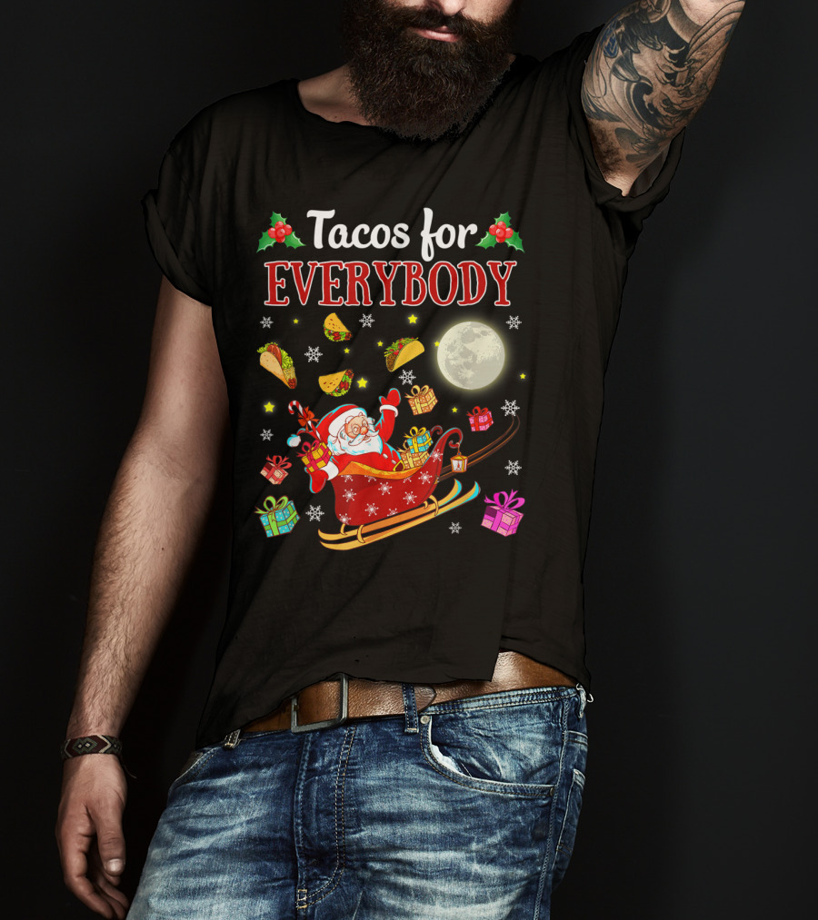 Tacos For Everybody Santa's Sleigh Christmas Delight T-Shirt