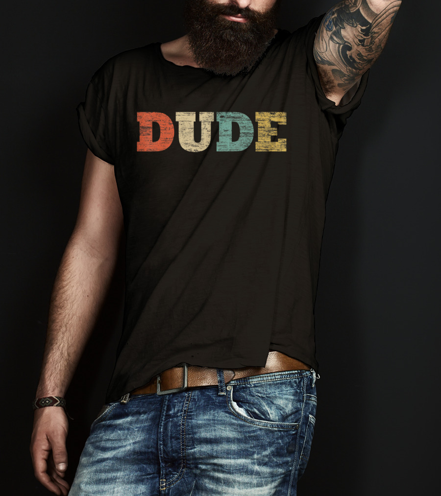 Classic Vintage Style Dude Funny Text Retro Look T-Shirt