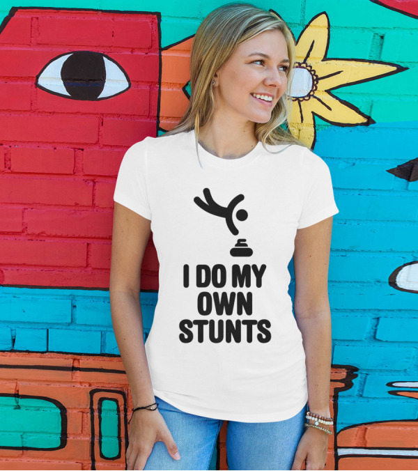 I Do My Own Stunts Curling Player Stone Humor T-Shirt