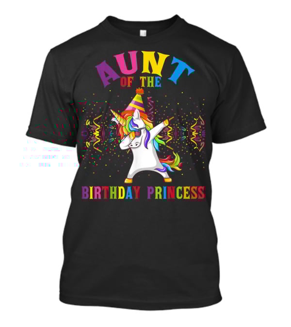 Aunt Of The Birthday Princess Dabbing Unicorn With Party Hat T-Shirt