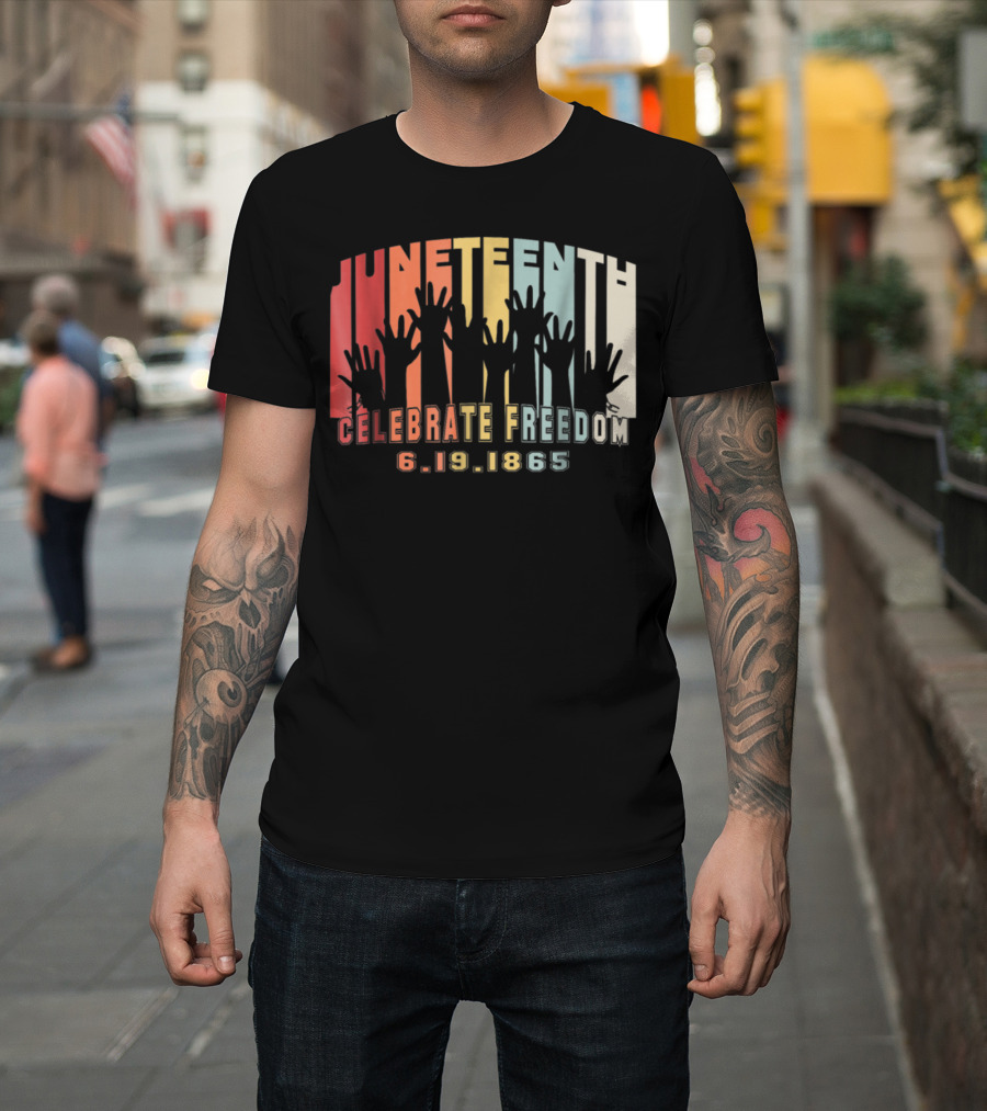 Juneteenth Celebrate Freedom 6.19.1865 Black History Day T-Shirt