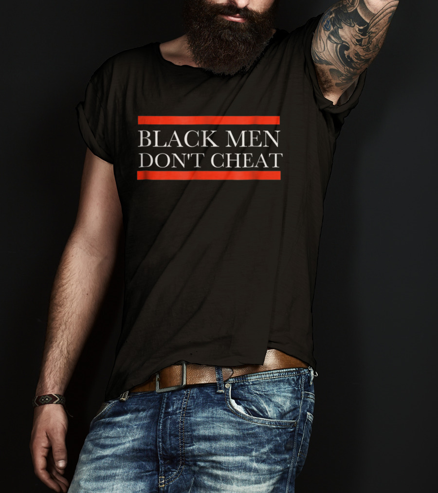 Black Men Don't Cheat Black Text Red Bars T-Shirt