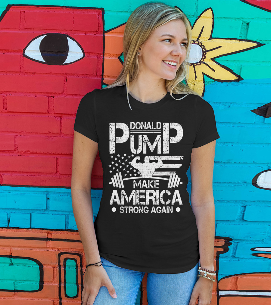 Donald Pump Make America Strong Again Bodybuilder Flag Barbell T-Shirt