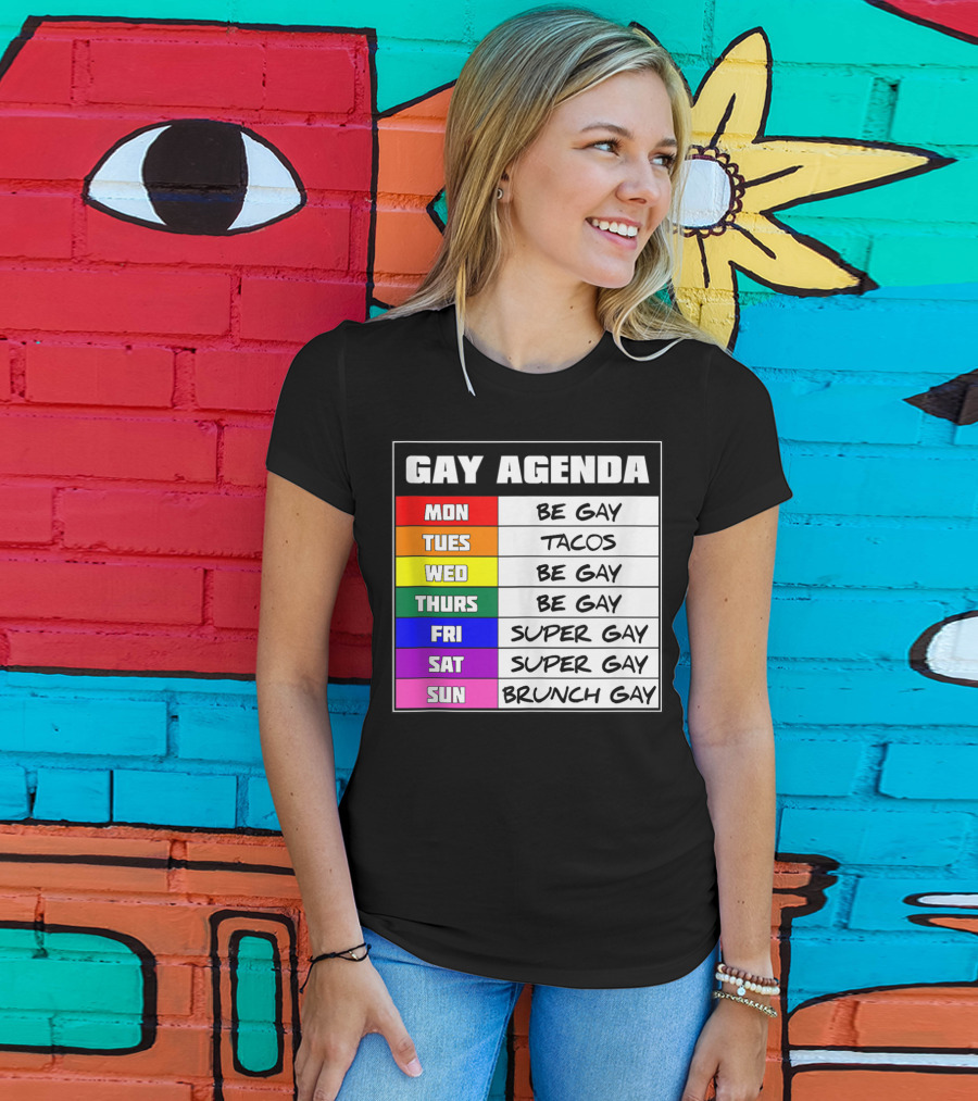 Gay Agenda Be Gay Tacos Super Gay Brunch Gay T-Shirt