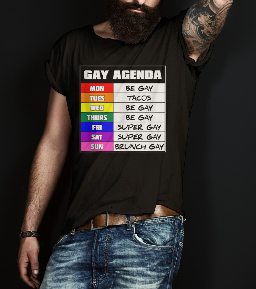Gay Agenda Be Gay Tacos Super Gay Brunch Gay T-Shirt