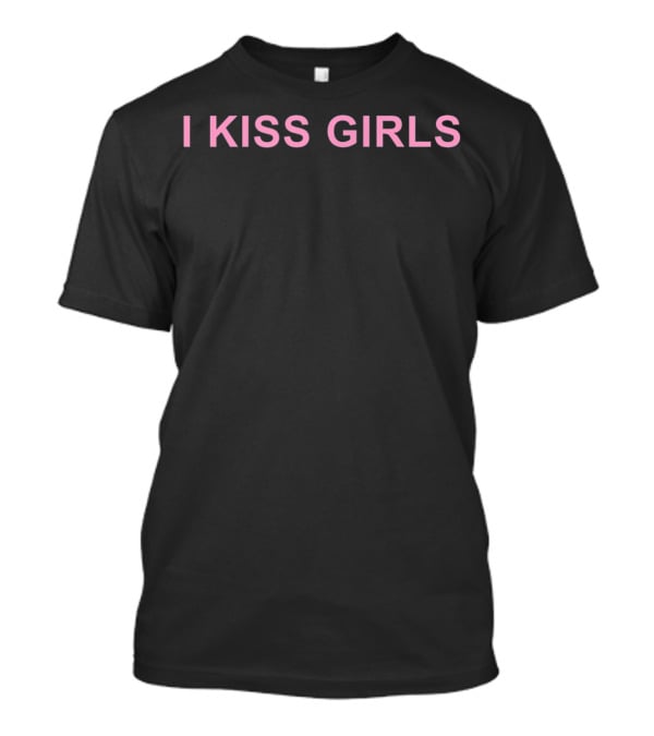 I Kiss Girls Lesbian Gay Pride T-Shirt