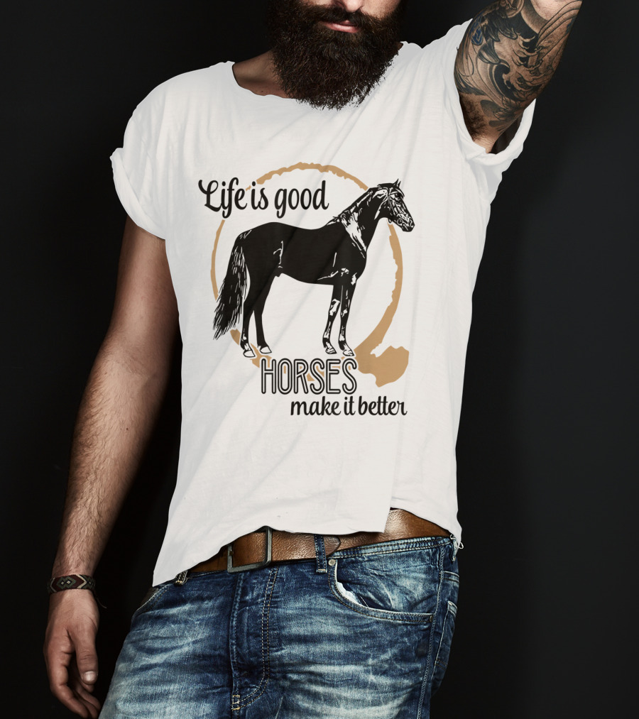 Life Is Good Horses Make It Better Equestrian Farm Country T-Shirt