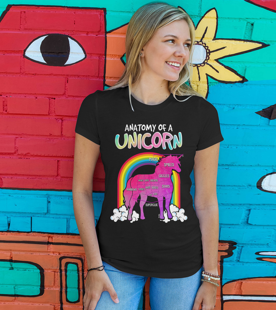 Anatomy Of A Unicorn Rainbows Magic Smiles Giggles Wishes Dreams Hopes Stars Superglue T-Shirt