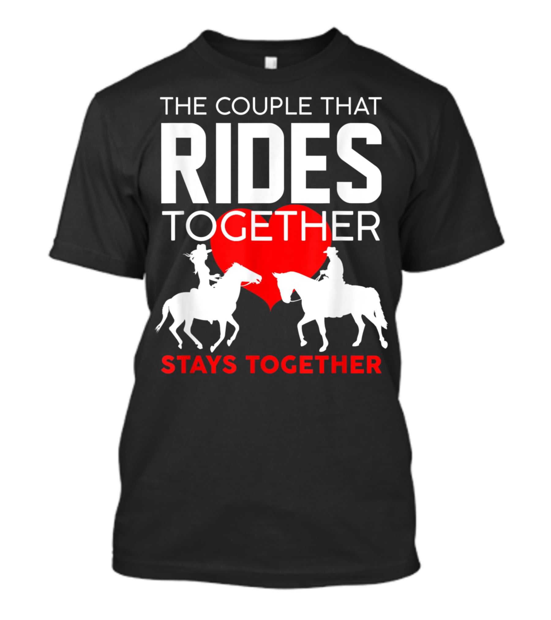 The Couple That Rides Together Stays Together Cute Horse Lover T-Shirt