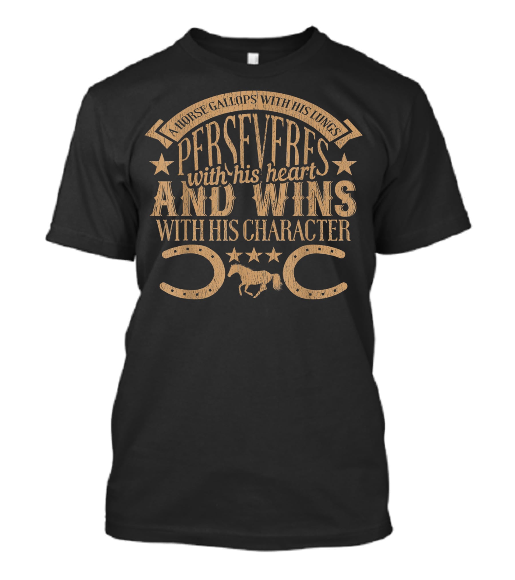 Horse Gallops Perseveres Wins Character T-Shirt