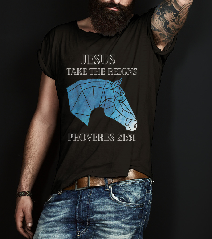 Jesus Take The Reigns Stained Glass Horse Proverbs 21:31 T-Shirt