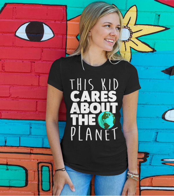 This Kid Cares About The Planet Earth Day Environmental Recycling Climate T-Shirt