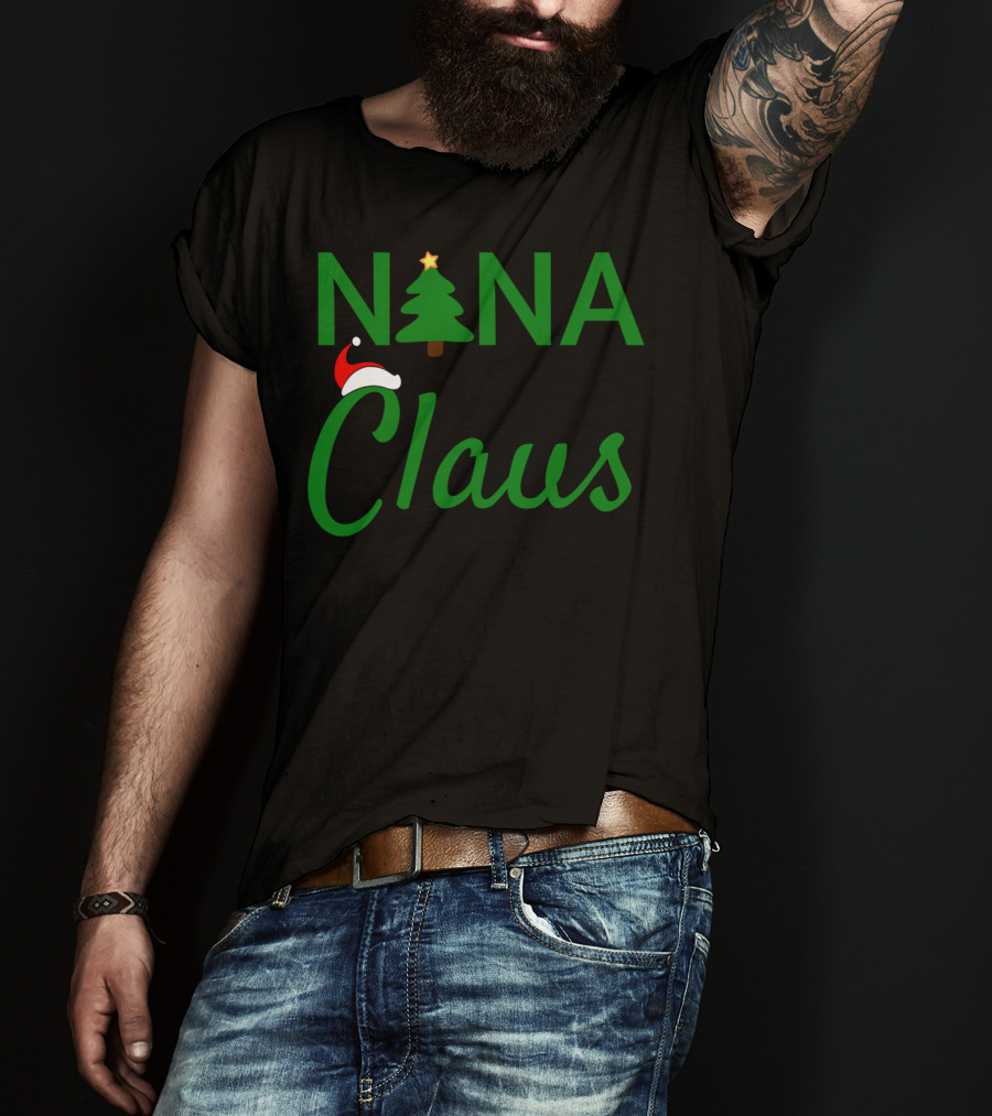 Nana Claus Daddy Claus Baby Claus Mama Claus Christmas Tree Santa Hat T-Shirt