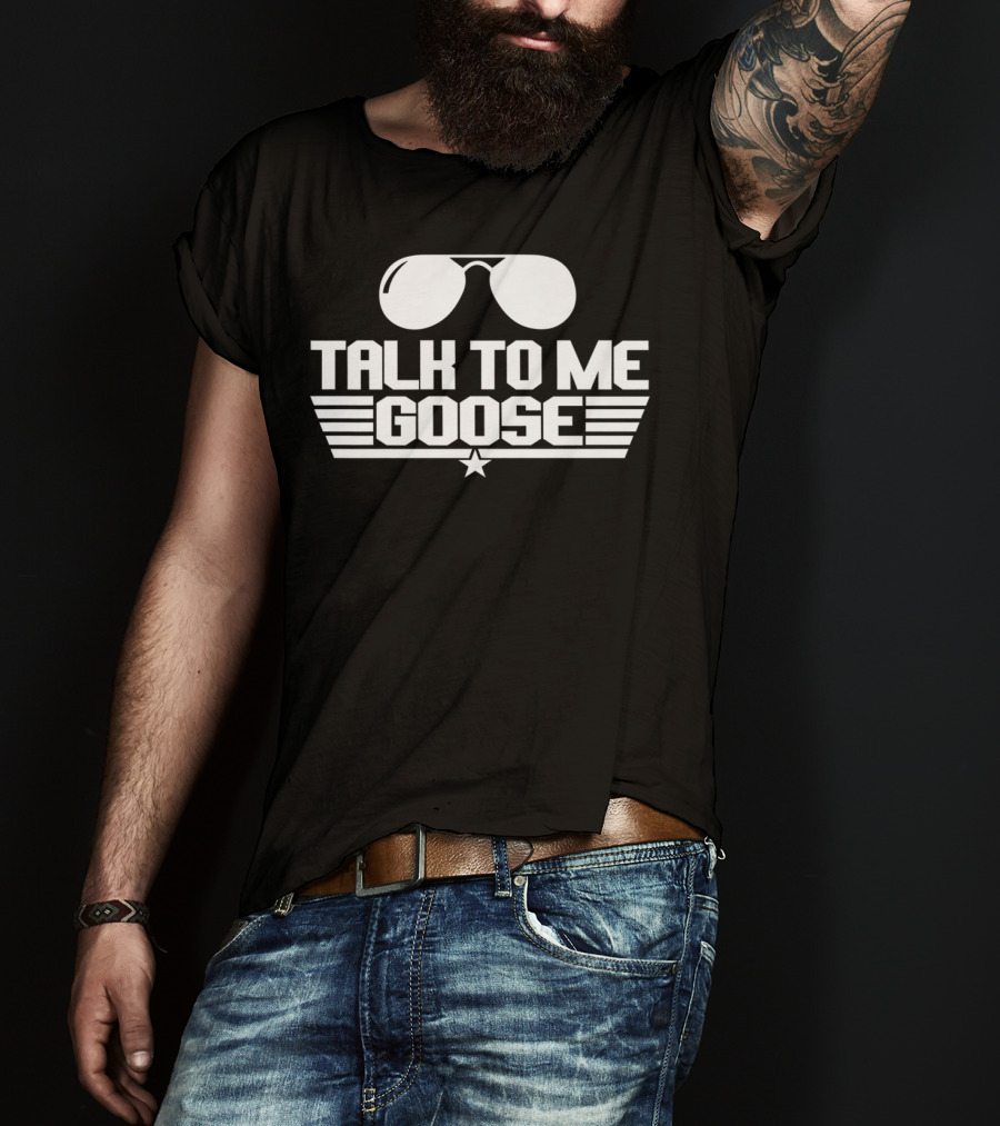Talk To Me Goose Aviator Sunglasses 1980s Movie Fan Jet Pilot T-Shirt