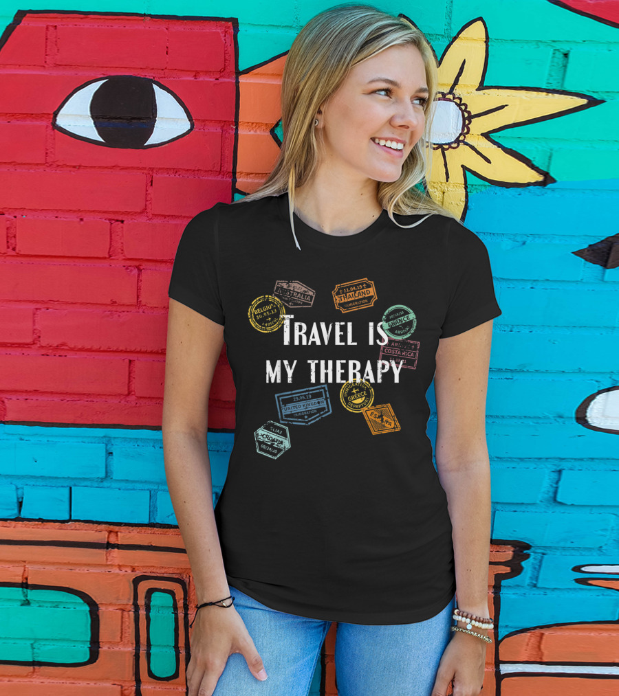 Travel Is My Therapy With Distressed World Traveler Passport Stamps Belgium Australia Thailand France Costa Rica United Kingdom Greece Spain Croatia T-Shirt