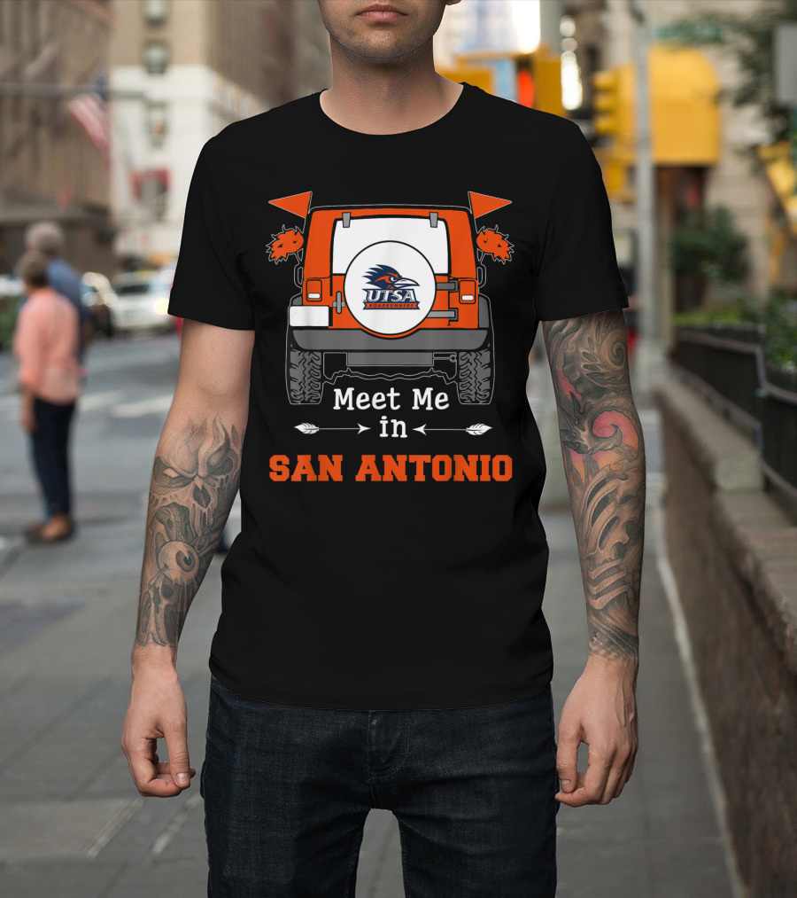 UTSA Roadrunners Meet Me In San Antonio Jeep T-Shirt