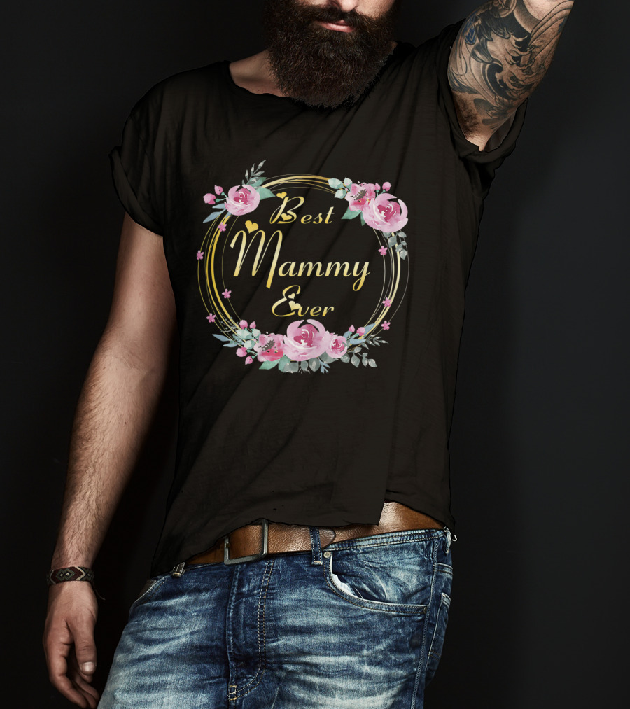 Best Mammy Ever Floral Rose Wreath T-Shirt