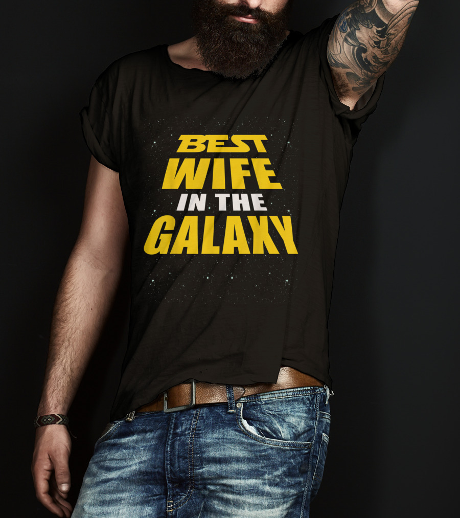 Best Wife In The Galaxy Funny Gift For Wife Star Wars Inspired T-Shirt