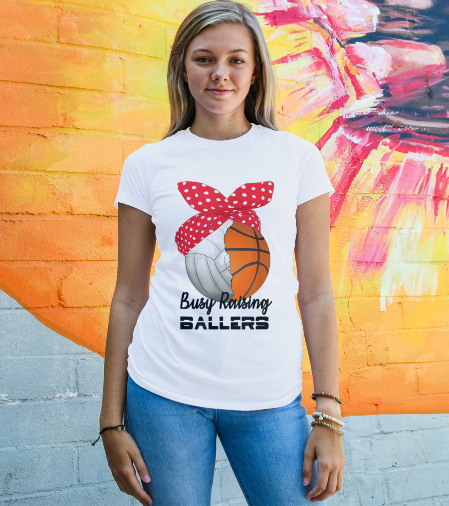 Busy Raising Ballers Basketball Volleyball Bandana T-Shirt