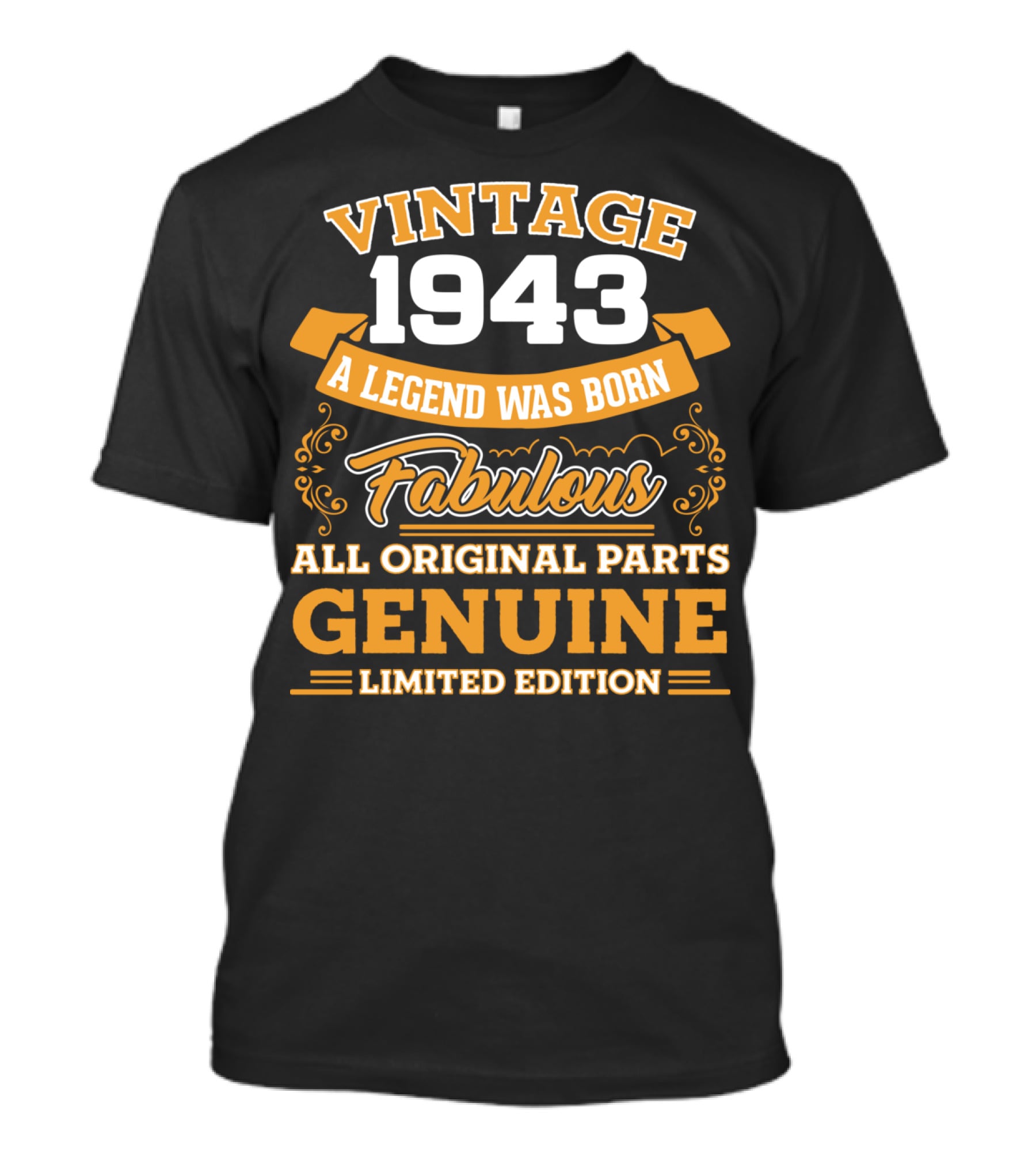 Vintage 1943 A Legend Was Born Fabulous All Original Parts Genuine T-Shirt