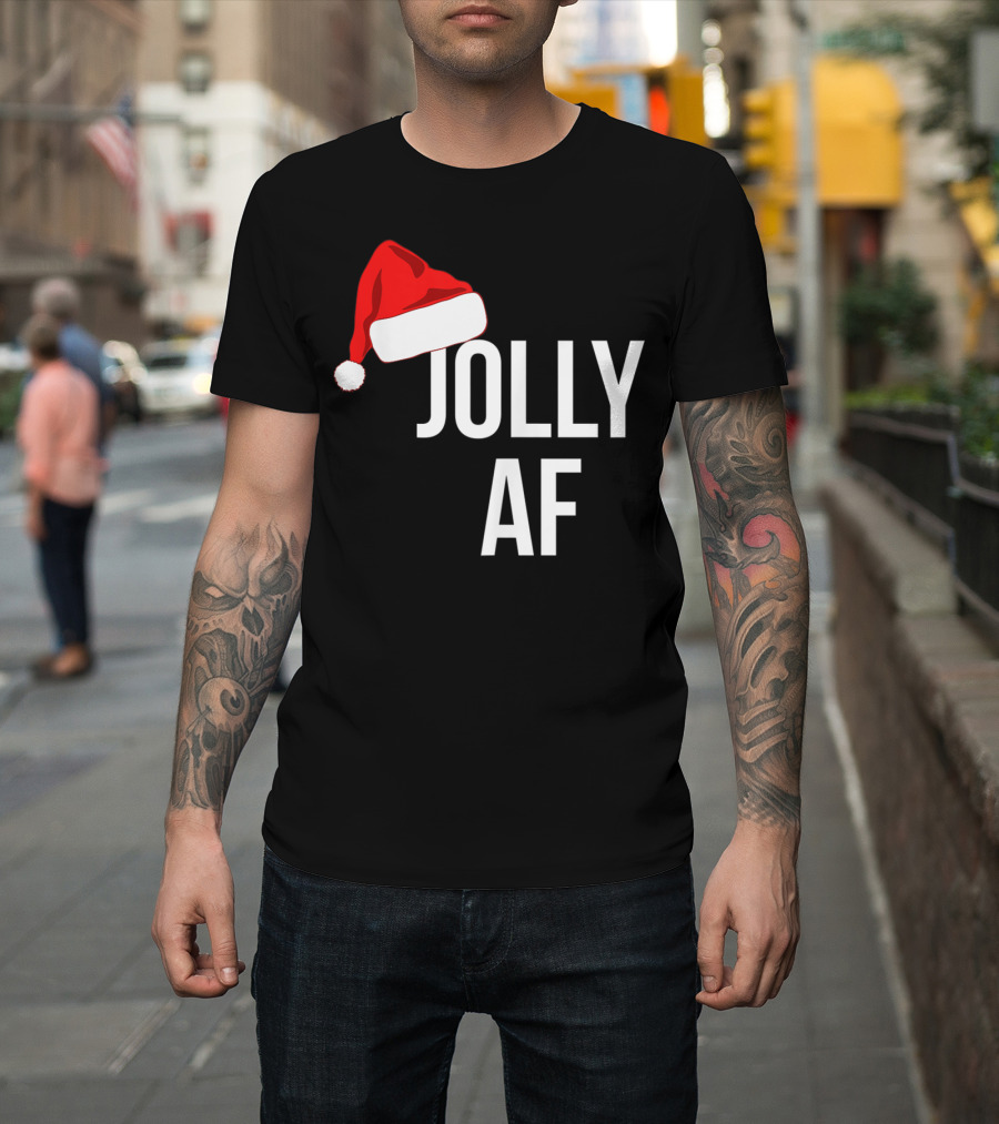 Jolly AF Funny Christmas Holiday Santa Hat T-Shirt
