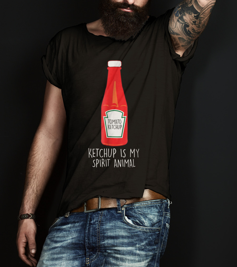 Tomato Ketchup Is My Spirit Animal Ketchup T-Shirt